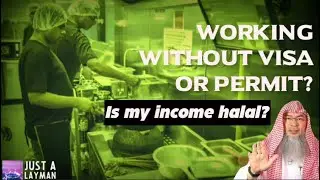 Working without a work visa or permit, is my income halal
