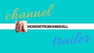 MoreRetroBombshell Channel Trailer