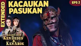 Ken Arok Berhasil Mengacaukan Serangan Pasukan Tunggul Ametung - Kisah Cinta Ken Dedes & Ken Arok