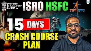 SHAILESH Sir's 15-Day Crash Course Plan for ISRO HSFC Success!