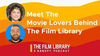 Meet the Movie Lovers Behind The Film Library - Season 2 Episode 1