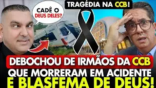 TRAGÉDIA CCB! CRÍTICO DEBOCHA de IRMÃOS MORTOS em ACIDENTE e BLASFEMA de DEUS e do ESPÍRITO SANTO!