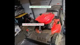 TroyBilt Variable Speed Front wheel drive mower not moving under its own power