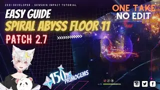 [New 2.7] Spiral Abyss Floor 11 Genshin Impact - EASY GUIDE