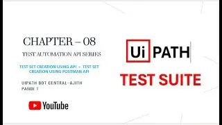 UiPath Innovation Hub Series | Chapter 8:🎯 UiPath Test Set Creation Using Postman API 🔗🚀|