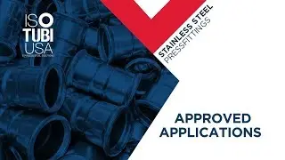 IsoTubi USA Stainless Steel Press - Approved Applications