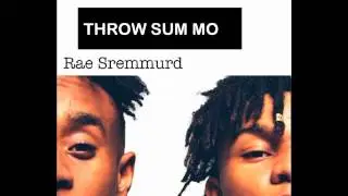 Rae Sremmurd Throw Sum Mo - Nico Luminous Remix