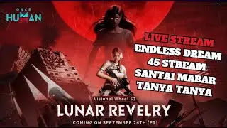 🔴[LIVE] SANTAI BANG ENDLESS DREAM 45 | Once Human Indonesia