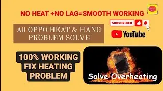 All OPPO HEATING & HANGING PROBLEM SOLVE TECHNICAL PROBLEM SOLVE