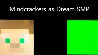 Mindcrackers as Dream SMP