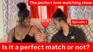 The Perfect Love Matching Show |Episode 1 | Reality Dating show in Jamaica | Blind date | Singles