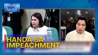 Kampo ni VP Sara, handa sa impeachment sakaling matuloy | Sa Totoo Lang