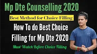 Mp dte counselling 2020 | How to do choice filling for Mp dte counselling 2020