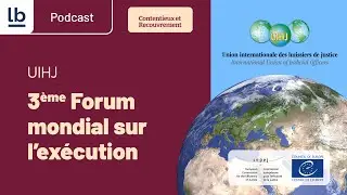 UIHJ - 3&egrave;me Forum mondial sur l'ex&eacute;cution