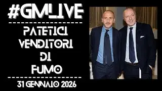 #GMLive - PATETICI VENDITORI DI FUMO - 31 Gennaio 2026