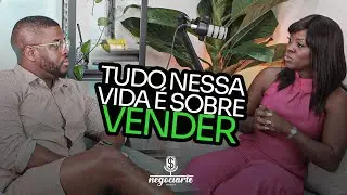 Vendas e crescimento estratégico nos negócios | Negociarte Podcast ep.08