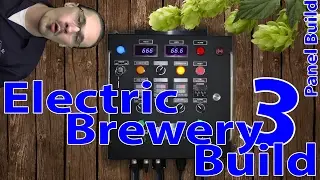 Electric Brewery Build Part 3 : Control Panel Build