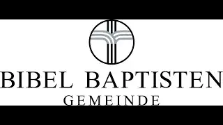 Bibel Baptisten Gemeinde - Januar 18, 2026 - AM