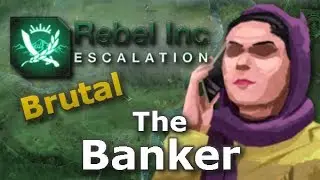 Rebel Inc. Escalation: Brutal Guides - The Banker + Pistachio Forest