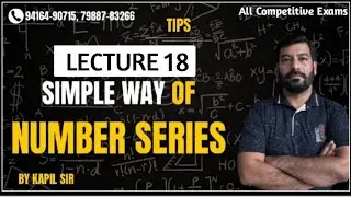 Lecture - 18 | Number Series | By Kapil Sir  | SSC | Banking and all Competitive exams 