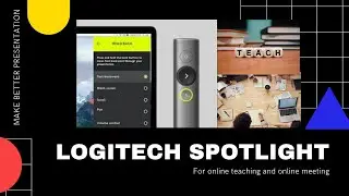 8 GEAR REVIEWS for online teaching & ZOOM meeting - 6. Logitech Spotlight