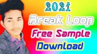 2021 Break Loop Free Sample Pack !! Break Pattern Pack Download !! Bass Pack Fl Studio Mobile