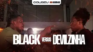 BLACK X DEVILZINHA - 1&ordf; FASE - BATALHA DO COLISEU - EDI&Ccedil;&Atilde;O BATE E VOLTA #252