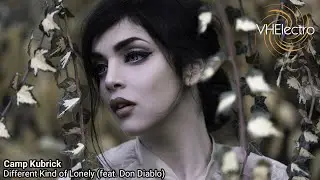 Camp Kubrick - Different Kind of Lonely (feat. Don Diablo)