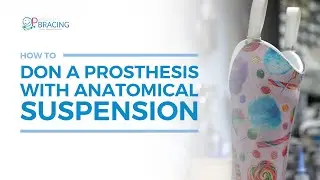 How to Don a Prosthesis with Anatomical Suspension