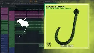 Walker & Royce, Kyle Watson - Double Dutch (FL Studio Remake)