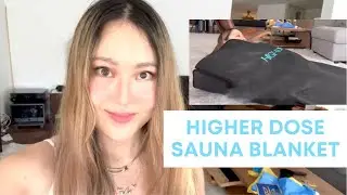 Higher Dose Infrared Sauna Blanket | Unboxing + First Impressions
