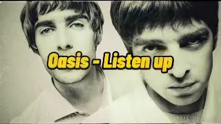 oasis - Listen up  // subtitulado en espa&ntilde;ol