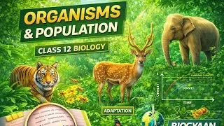 Organisms & Populations 🌿 Part 2 | NCERT Line-by-Line | Class 12 Biology ||