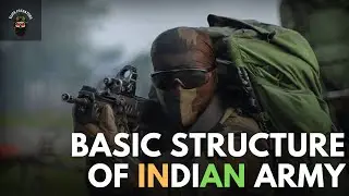Structure Of Indian Army : From Top To Bottom