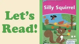 Silly Squirrel - Read Along