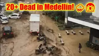 Medell&iacute;n Colombia Flooded Over 1,200 Homes Destroyed 20 Deaths