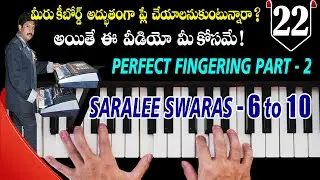 Fingering Lesson Part - 2 | How to Play Perfect fingers for Saralee Swaras 6 to 10 Exercises |