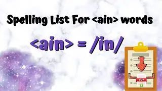 Wordlist For AIN saying /in/ In Words/ Advanced Phonics/ AIN spelling Patterns