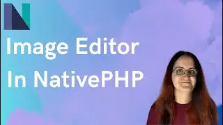 Как создать мини-редактор фотографий в NativePHP | часть 2