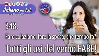 348. Gli usi del verbo Fare - 1