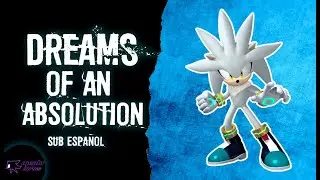 Dreams Of An Absolution  - LB Remix Factory (Subtítulos/Letra Español) Silver The Hedgehog