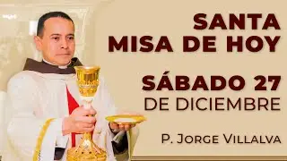 Santa Misa de Hoy | Sábado 27 de Diciembre #misa #santamisa #misadehoy