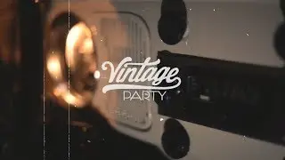 &bull;  VINTAGE PARTY  &bull;