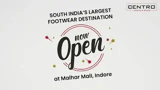 South India's Leading Shoe Store Centro Shoes and More Open Now in Indore only @ Malhar Mall