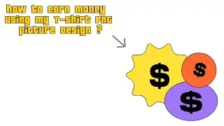 how to earn money using my T-shirt PNG picture Design