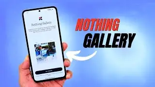 📸 Nothing Gallery App is Finally LIVE! | April Update Surprise 😍