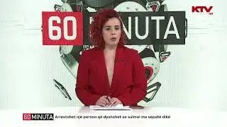 Koha e lajmeve, 17h | 60 Minuta | 15.01.2026