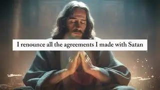 [Christian] Renunciation Declaration Prayer #motivation #declaration #prayer #jesuschrist #warfare