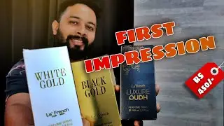 La French Perfumes Black Gold | White Gold | Luxure Oudh Unboxing & Initial Impression