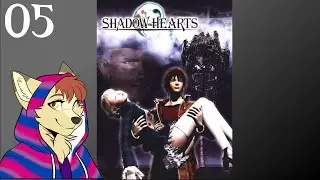 I Don't Remember What We Were Doing ;.; | Shadow Hearts Ep 05